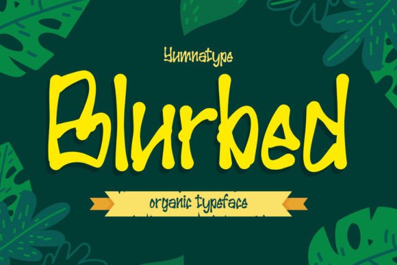 Blurbed Font for Handmade and Craft Projects
